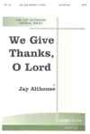 We Give Thanks O Lord SATB choral sheet music cover